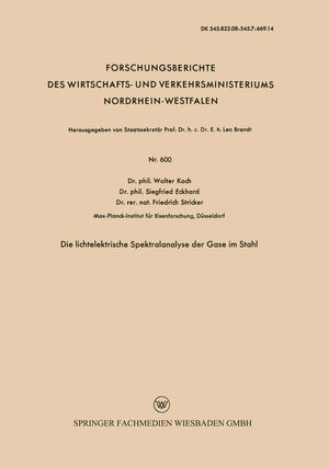 Buchcover Die lichtelektrische Spektralanalyse der Gase im Stahl | Walter Koch | EAN 9783663046493 | ISBN 3-663-04649-4 | ISBN 978-3-663-04649-3