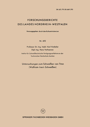 Buchcover Untersuchungen zum Schweißen von Titan (Wolfram-Inert-Schweißen) | Karl Krekeler | EAN 9783663050407 | ISBN 3-663-05040-8 | ISBN 978-3-663-05040-7