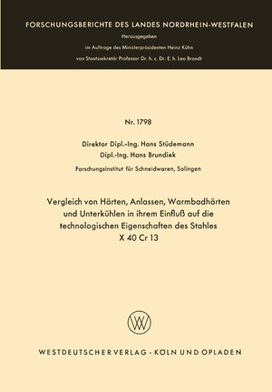 Buchcover Vergleich von Härten, Anlassen, Warmbadhärten und Unterkühlen in ihrem Einfluß auf die technologischen Eigenschaften des Stahles X 40 Cr 13 | Hans Stüdemann | EAN 9783663051527 | ISBN 3-663-05152-8 | ISBN 978-3-663-05152-7