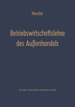 Buchcover Betriebswirtschaftslehre des Außenhandels | Reinhold Henzler | EAN 9783663051961 | ISBN 3-663-05196-X | ISBN 978-3-663-05196-1