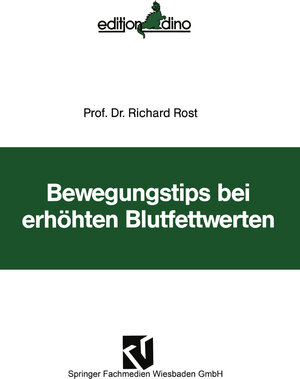 Buchcover Bewegungstips bei erhöhten Blutfettwerten | Richard Rost | EAN 9783663052609 | ISBN 3-663-05260-5 | ISBN 978-3-663-05260-9