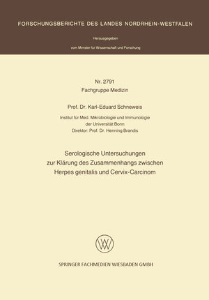 Buchcover Serologische Untersuchungen zur Klärung des Zusammenhangs zwischen Herpes genitalis und Cervix-Carcinom | Karl-Eduard Schneweis | EAN 9783663053132 | ISBN 3-663-05313-X | ISBN 978-3-663-05313-2