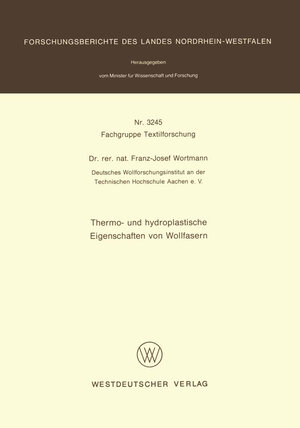 Buchcover Thermo- und hydroplastische Eigenschaften von Wollfasern | Franz-Josef Wortmann | EAN 9783663053163 | ISBN 3-663-05316-4 | ISBN 978-3-663-05316-3