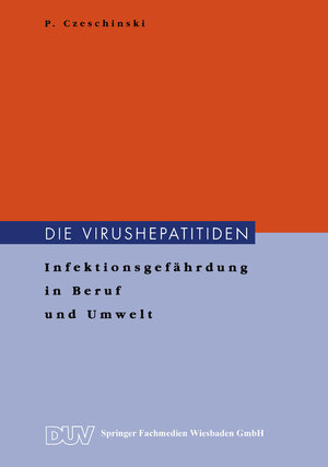 Buchcover Die Virushepatitiden | Peter Czeschinski | EAN 9783663054108 | ISBN 3-663-05410-1 | ISBN 978-3-663-05410-8