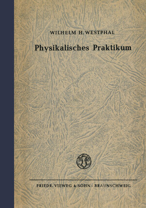 Buchcover Physikalisches Praktikum | Wilhelm H. Westphal | EAN 9783663054467 | ISBN 3-663-05446-2 | ISBN 978-3-663-05446-7
