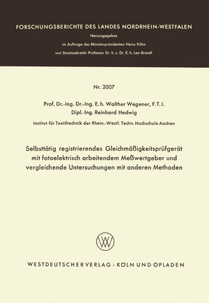 Buchcover Selbsttätig registrierendes Gleichmäßigkeitsprüfgerät mit fotoelektrisch arbeitendem Meßwertgeber und vergleichende Untersuchungen mit anderen Methoden | Walther Wegener | EAN 9783663055884 | ISBN 3-663-05588-4 | ISBN 978-3-663-05588-4