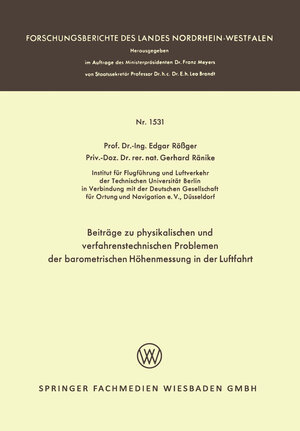 Buchcover Beiträge zu physikalischen und verfahrenstechnischen Problemen der barometrischen Höhenmessung in der Luftfahrt | Edgar Rößger | EAN 9783663062158 | ISBN 3-663-06215-5 | ISBN 978-3-663-06215-8