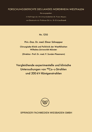 Buchcover Vergleichende experimentelle und klinische Untersuchungen von 60Co-γ-Strahlen und 200-kV-Röntgenstrahlen | Elmar Schnepper | EAN 9783663066057 | ISBN 3-663-06605-3 | ISBN 978-3-663-06605-7