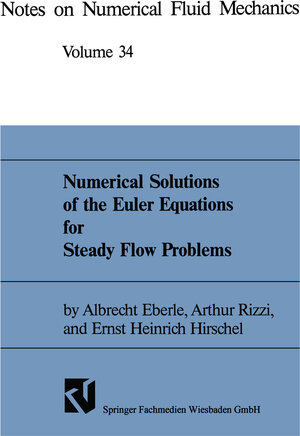 Buchcover Numerical Solutions of the Euler Equations for Steady Flow Problems | Albrecht Eberle | EAN 9783663068310 | ISBN 3-663-06831-5 | ISBN 978-3-663-06831-0
