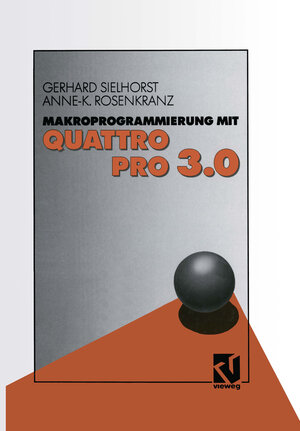 Buchcover Makroprogrammierung mit QUATTRO PRO 3.0 | Gerhard Sielhorst | EAN 9783663068525 | ISBN 3-663-06852-8 | ISBN 978-3-663-06852-5