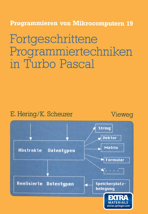 Buchcover Fortgeschrittene Programmiertechniken in Turbo Pascal | Ekbert Hering | EAN 9783663068570 | ISBN 3-663-06857-9 | ISBN 978-3-663-06857-0
