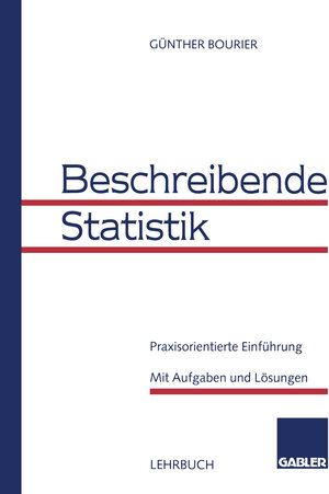 Buchcover Beschreibende Statistik | Günther Bourier | EAN 9783663069126 | ISBN 3-663-06912-5 | ISBN 978-3-663-06912-6