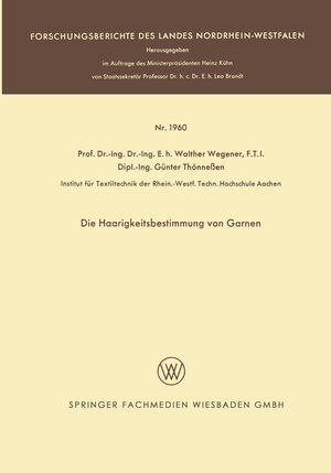 Buchcover Die Haarigkeitsbestimmung von Garnen | Walther Wegener | EAN 9783663070115 | ISBN 3-663-07011-5 | ISBN 978-3-663-07011-5