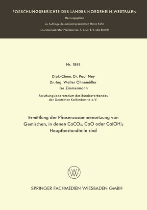 Buchcover Ermittlung der Phasenzusammensetzung von Gemischen, in denen CaCO3, CaO oder Ca(OH)2 Hauptbestandteile sind | Paul Ney | EAN 9783663072058 | ISBN 3-663-07205-3 | ISBN 978-3-663-07205-8