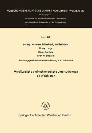 Buchcover Metallurgische und technologische Untersuchungen an Weichloten | Hermann Füllenbach | EAN 9783663073024 | ISBN 3-663-07302-5 | ISBN 978-3-663-07302-4