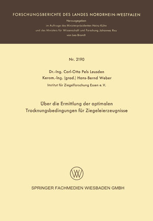 Buchcover Über die Ermittlung der optimalen Trocknungsbedingungen für Ziegeleierzeugnisse | Carl-Otto Pels Leusden | EAN 9783663073468 | ISBN 3-663-07346-7 | ISBN 978-3-663-07346-8
