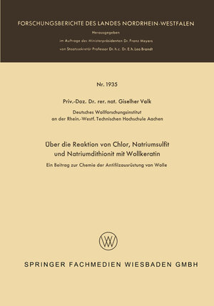 Buchcover Über die Reaktion von Chlor, Natriumsulfit und Natriumdithionit mit Wollkeratin | Giselher Valk | EAN 9783663073512 | ISBN 3-663-07351-3 | ISBN 978-3-663-07351-2