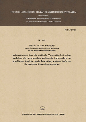 Buchcover Untersuchungen über die praktische Verwendbarkeit einiger Verfahren der angewandten Mathematik, insbesondere der graphischen Analysis, sowie Entwicklung weiterer Verfahren für bestimmte Anwendungsaufgaben | Fritz Reutter | EAN 9783663074731 | ISBN 3-663-07473-0 | ISBN 978-3-663-07473-1