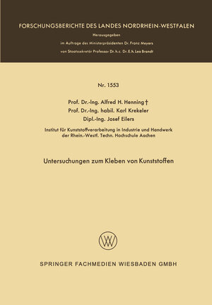 Buchcover Untersuchungen zum Kleben von Kunststoffen | Alfred Hermann Henning | EAN 9783663074892 | ISBN 3-663-07489-7 | ISBN 978-3-663-07489-2