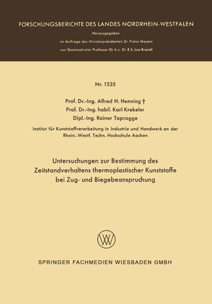 Buchcover Untersuchungen zur Bestimmung des Zeitstandverhaltens thermoplastischer Kunststoffe bei Zug- und Biegebeanspruchung | Alfred Hermann Henning | EAN 9783663074922 | ISBN 3-663-07492-7 | ISBN 978-3-663-07492-2