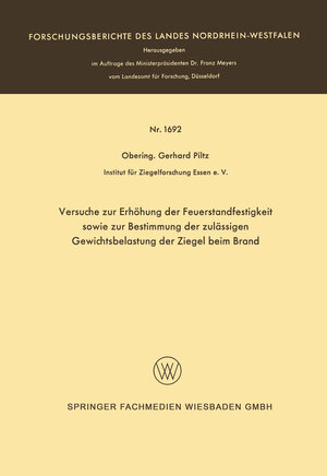 Buchcover Versuche zur Erhöhung der Feuerstandfestigkeit sowie zur Bestimmung der zulässigen Gewichtsbelastung der Ziegel beim Brand | Gerhard Piltz | EAN 9783663075233 | ISBN 3-663-07523-0 | ISBN 978-3-663-07523-3