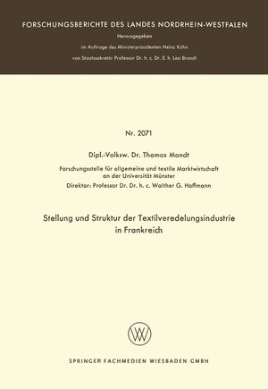 Buchcover Stellung und Struktur der Textilveredelungsindustrie in Frankreich | Thomas Mandt | EAN 9783663076056 | ISBN 3-663-07605-9 | ISBN 978-3-663-07605-6