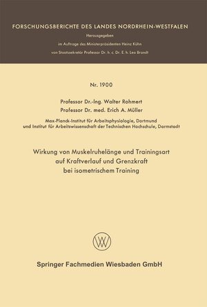 Buchcover Wirkung von Muskelruhelänge und Trainingsart auf Kraftverlauf und Grenzkraft bei isometrischem Training | Walter Rohmert | EAN 9783663076148 | ISBN 3-663-07614-8 | ISBN 978-3-663-07614-8