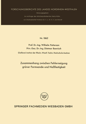 Buchcover Zusammenhang zwischen Fehlerneigung grüner Formsande und Naßfestigkeit | Wilhelm Patterson | EAN 9783663076315 | ISBN 3-663-07631-8 | ISBN 978-3-663-07631-5