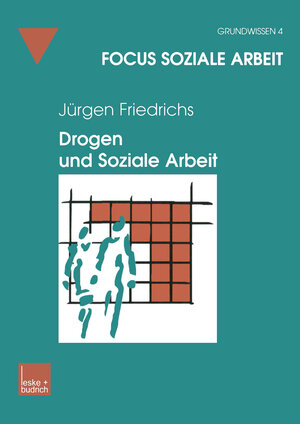 Buchcover Drogen und Soziale Arbeit | Juergen Friedrichs | EAN 9783663076490 | ISBN 3-663-07649-0 | ISBN 978-3-663-07649-0
