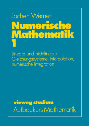 Buchcover Numerische Mathematik | Jochen Werner | EAN 9783663077473 | ISBN 3-663-07747-0 | ISBN 978-3-663-07747-3