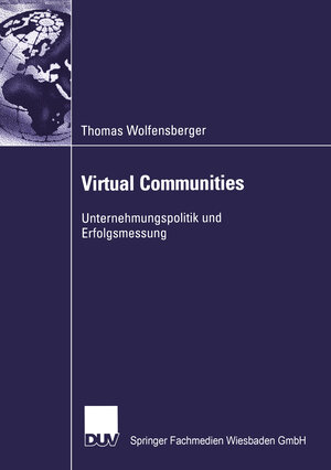 Buchcover Virtual Communities | Thomas Wolfensberger | EAN 9783663077602 | ISBN 3-663-07760-8 | ISBN 978-3-663-07760-2