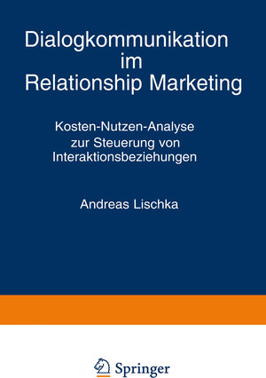 Buchcover Dialogkommunikation im Relationship Marketing | Andreas Lischka | EAN 9783663078869 | ISBN 3-663-07886-8 | ISBN 978-3-663-07886-9
