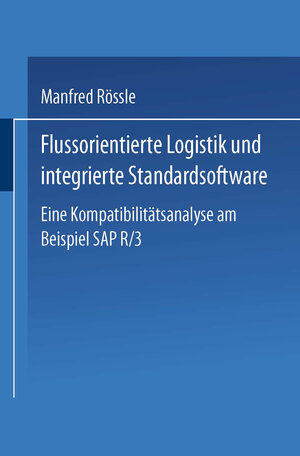 Buchcover Flussorientierte Logistik und integrierte Standardsoftware  | EAN 9783663080398 | ISBN 3-663-08039-0 | ISBN 978-3-663-08039-8