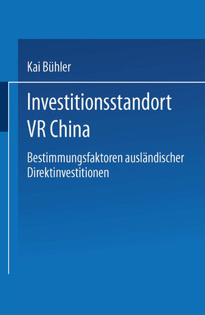 Buchcover Investitionsstandort VR China | Kai Bühler | EAN 9783663080664 | ISBN 3-663-08066-8 | ISBN 978-3-663-08066-4
