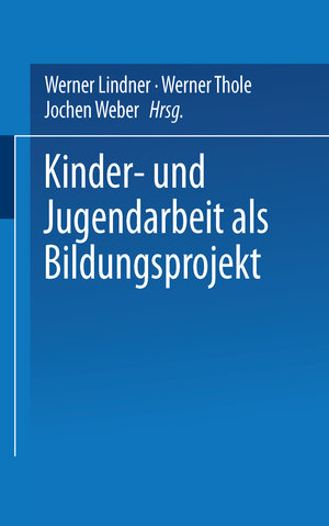 Buchcover Kinder- und Jugendarbeit als Bildungsprojekt  | EAN 9783663080695 | ISBN 3-663-08069-2 | ISBN 978-3-663-08069-5
