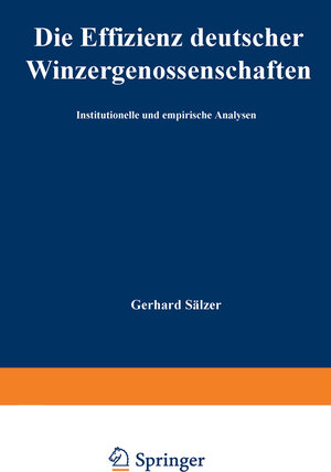 Buchcover Die Effizienz deutscher Winzergenossenschaften | Gerhard-Ludwig Sälzer | EAN 9783663081777 | ISBN 3-663-08177-X | ISBN 978-3-663-08177-7