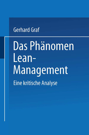 Buchcover Das Phänomen Lean Management  | EAN 9783663083399 | ISBN 3-663-08339-X | ISBN 978-3-663-08339-9
