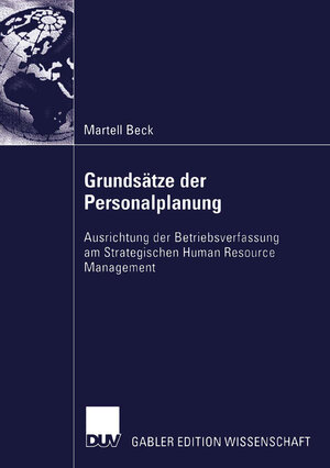 Buchcover Grundsätze der Personalplanung | Martell Beck | EAN 9783663085362 | ISBN 3-663-08536-8 | ISBN 978-3-663-08536-2