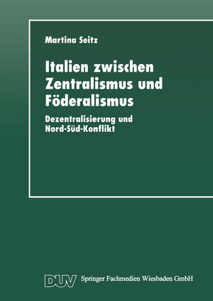 Buchcover Italien zwischen Zentralismus und Föderalismus  | EAN 9783663086147 | ISBN 3-663-08614-3 | ISBN 978-3-663-08614-7