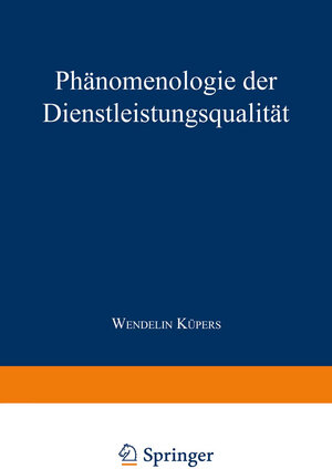 Buchcover Phänomenologie der Dienstleistungsqualität  | EAN 9783663088523 | ISBN 3-663-08852-9 | ISBN 978-3-663-08852-3