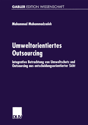 Buchcover Umweltorientiertes Outsourcing | Mahammad Mahammadzadeh | EAN 9783663090632 | ISBN 3-663-09063-9 | ISBN 978-3-663-09063-2