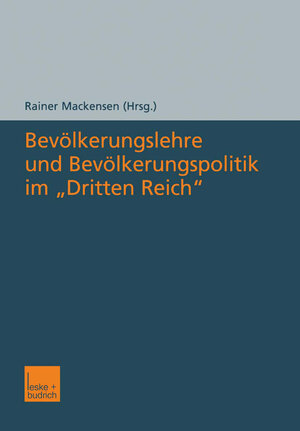 Buchcover Bevölkerungslehre und Bevölkerungspolitik im „Dritten Reich“  | EAN 9783663093992 | ISBN 3-663-09399-9 | ISBN 978-3-663-09399-2