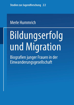 Buchcover Bildungserfolg und Migration | Merle Hummrich | EAN 9783663094227 | ISBN 3-663-09422-7 | ISBN 978-3-663-09422-7