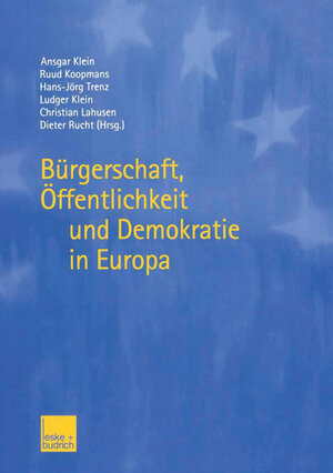 Buchcover Bürgerschaft, Öffentlichkeit und Demokratie in Europa  | EAN 9783663094579 | ISBN 3-663-09457-X | ISBN 978-3-663-09457-9