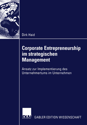 Buchcover Corporate Entrepreneurship im strategischen Management | Dirk Haid | EAN 9783663095231 | ISBN 3-663-09523-1 | ISBN 978-3-663-09523-1