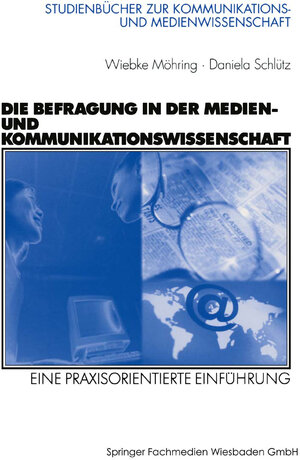 Buchcover Die Befragung in der Medien- und Kommunikationswissenschaft | Wiebke Möhring | EAN 9783663096801 | ISBN 3-663-09680-7 | ISBN 978-3-663-09680-1