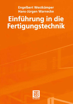 Buchcover Einführung in die Fertigungstechnik | Engelbert Westkämper | EAN 9783663098621 | ISBN 3-663-09862-1 | ISBN 978-3-663-09862-1