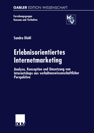 Buchcover Erlebnisorientiertes Internetmarketing | Sandra Diehl | EAN 9783663099765 | ISBN 3-663-09976-8 | ISBN 978-3-663-09976-5
