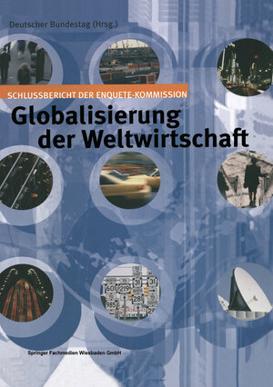 Buchcover Globalisierung der Weltwirtschaft | Deutscher Bundestag | EAN 9783663101819 | ISBN 3-663-10181-9 | ISBN 978-3-663-10181-9