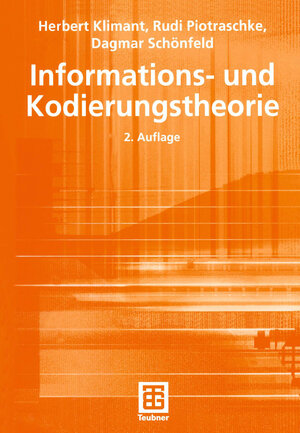 Buchcover Informations- und Kodierungstheorie | Herbert Klimant | EAN 9783663103479 | ISBN 3-663-10347-1 | ISBN 978-3-663-10347-9